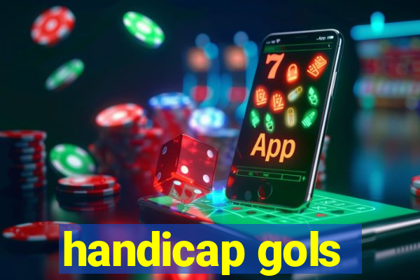 handicap gols